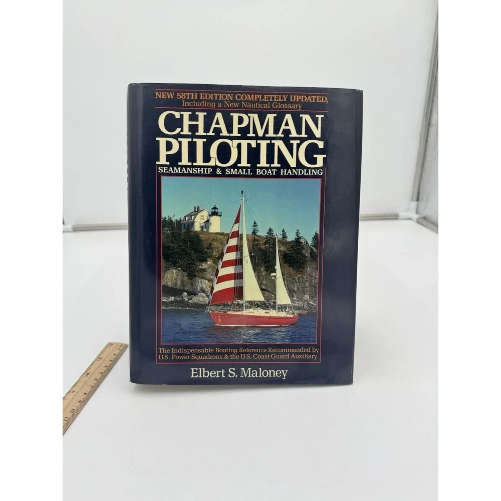 Chapman Piloting, Seamanship and Small Boat Handling:   58th Edition...